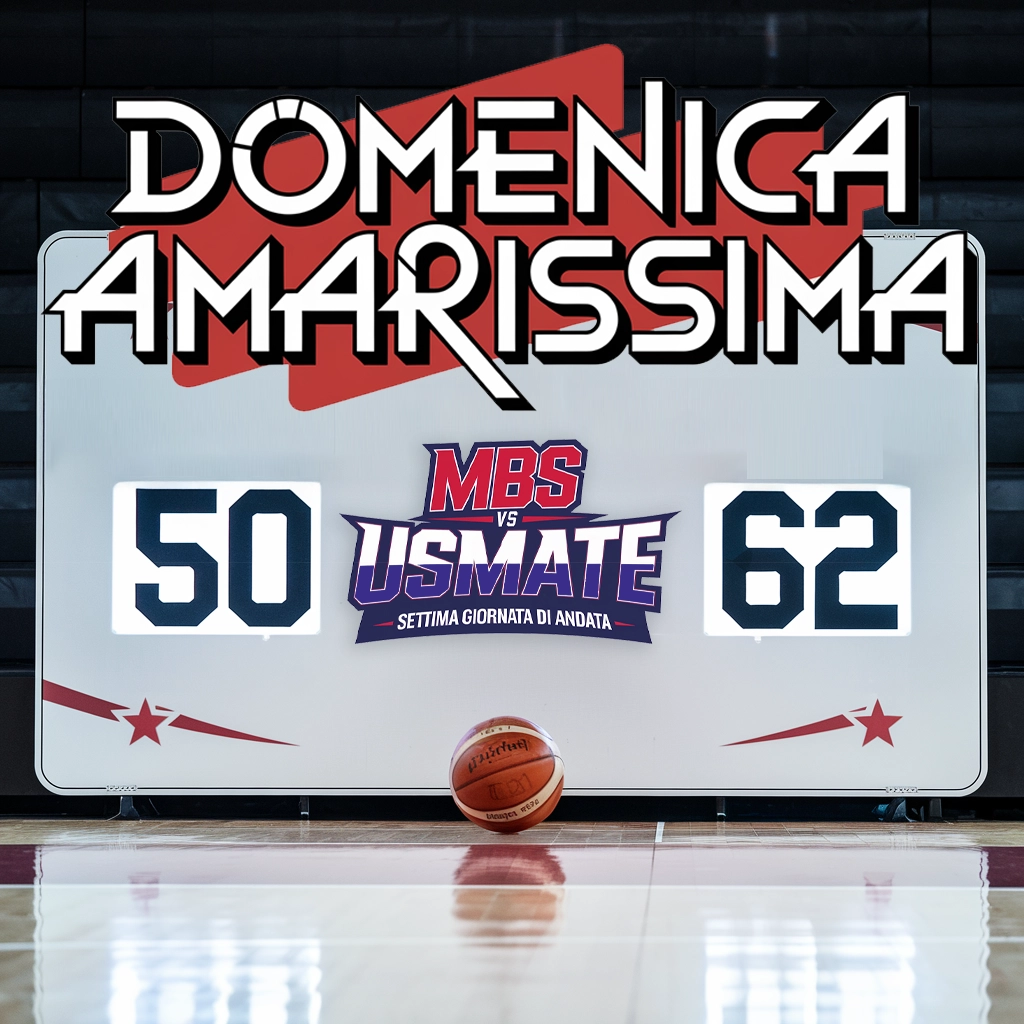 Tabellone segnapunti con il testo 'Domenica Amarissima' e il punteggio finale Milano Basket Stars 50 - Usmate 62.